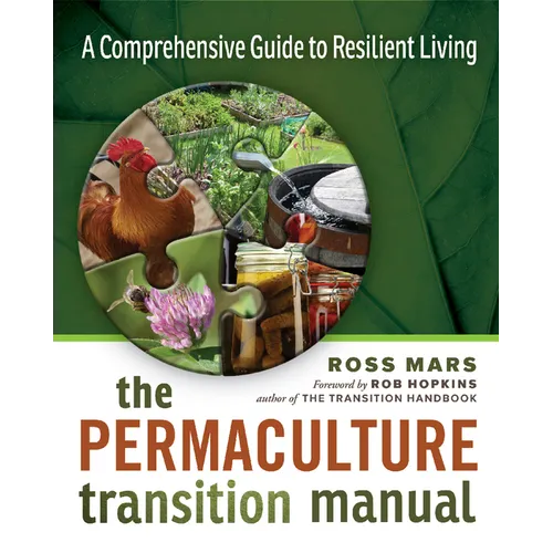 The Permaculture Transition Manual: A Comprehensive Resource for Resilient Living
