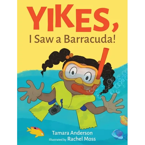 Yikes, I Saw a Barracuda! - Hardcover