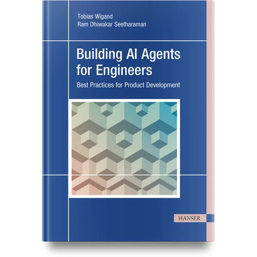 Building AI Agents for Engineers: Best Practices for Product Development - Paperback