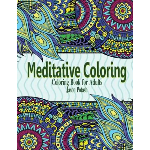 Meditative Coloring - Coloring Book For Adults - Paperback