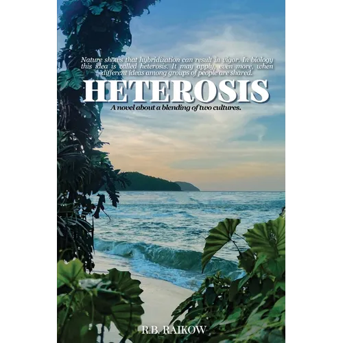 Heterosis: A novel about a blending of two cultures - Paperback