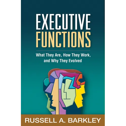 Executive Functions: What They Are, How They Work, and Why They Evolved - Paperback