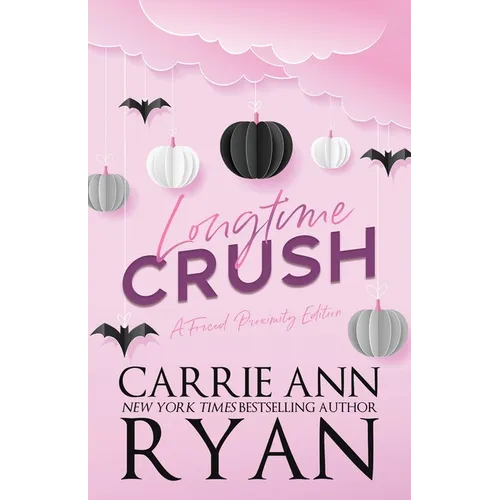 Longtime Crush - a Forced Proximity Edition - Paperback