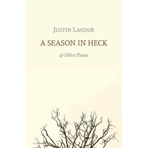 A Season in Heck: & Other Poems - Paperback