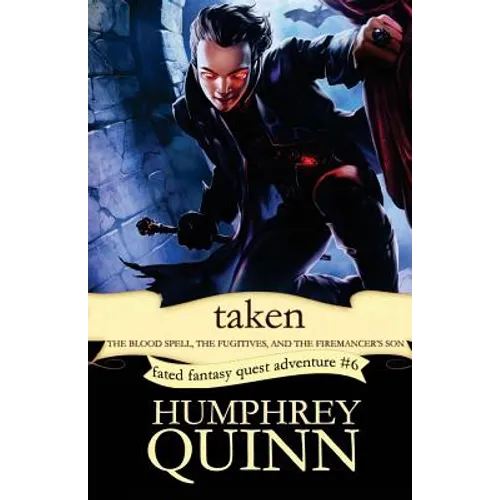 Taken (the Blood Spell, the Fugitives, and the Firemancer's Son) - Paperback