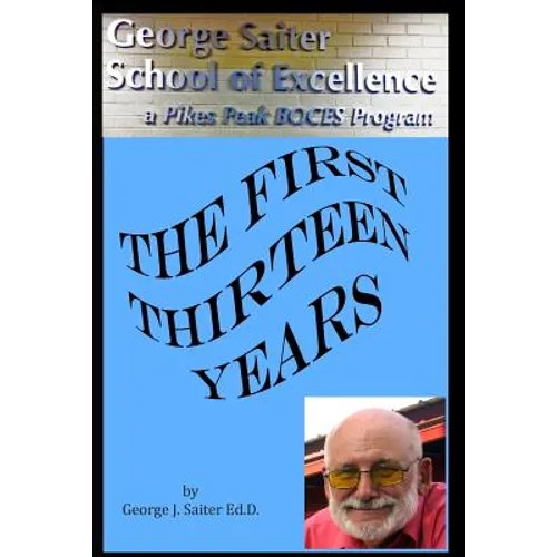 The first thirteen Years: How 