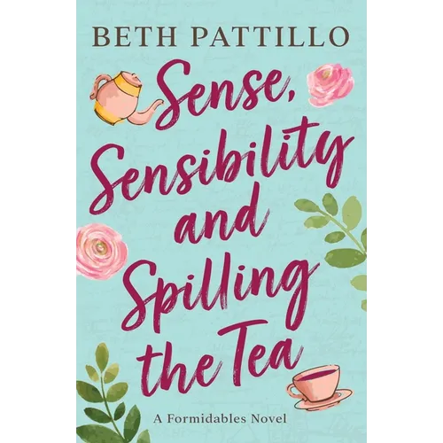 Sense, Sensibility, and Spilling the Tea - Paperback
