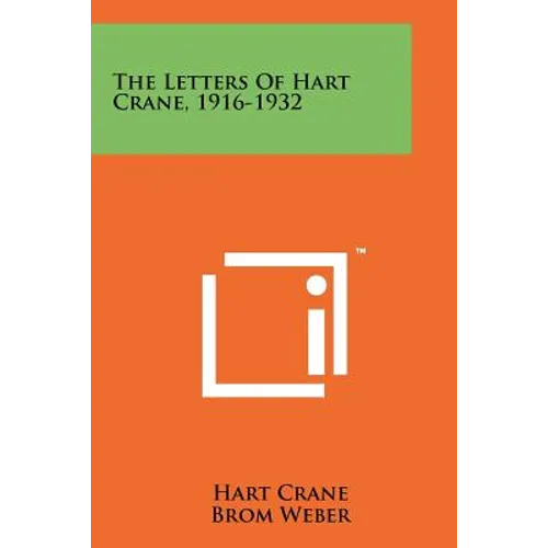 The Letters Of Hart Crane, 1916-1932 - Paperback