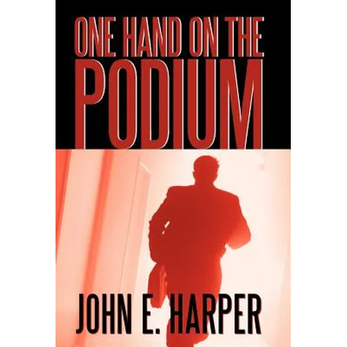 One Hand on the Podium: A Trilogy - Hardcover