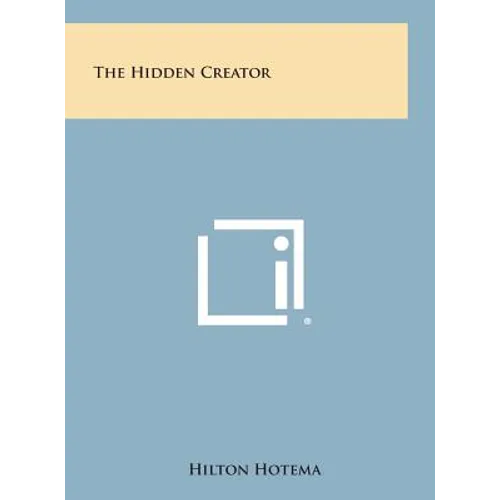 The Hidden Creator - Hardcover