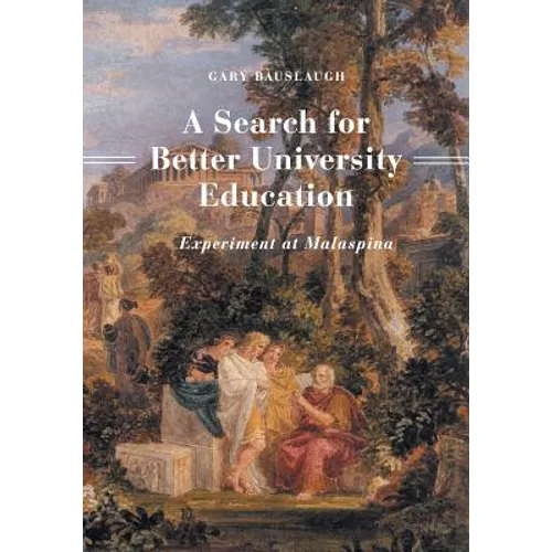 A Search for Better University Education: Experiment at Malaspina - Paperback
