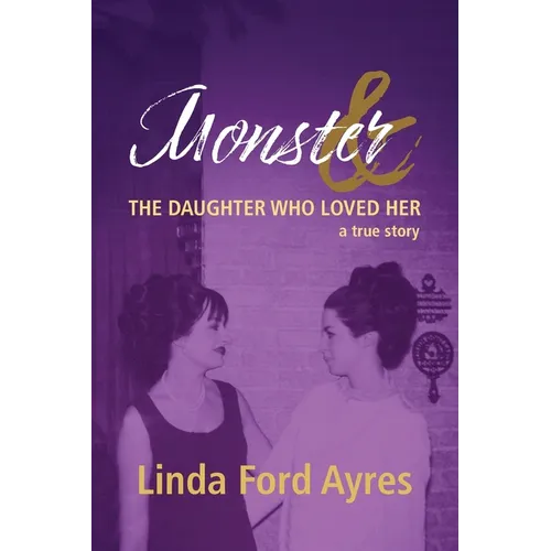 Monster & The Daughter Who Loved Her - Paperback