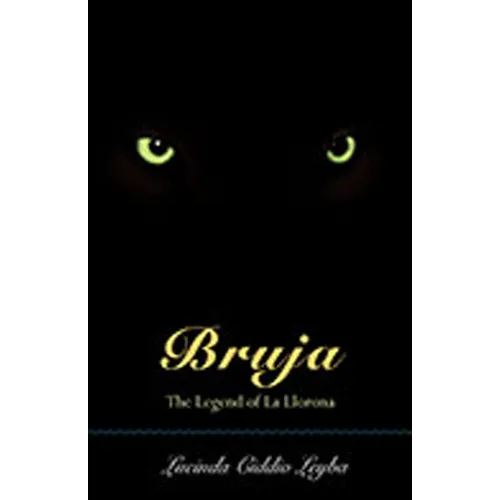 Bruja: The Legend of La Llorona - Paperback