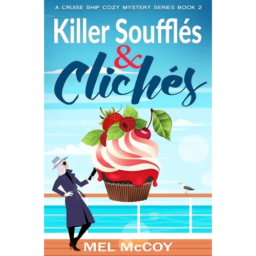 Killer Soufflés & Clichés (A Cruise Ship Cozy Mystery Series Book 2) - Paperback