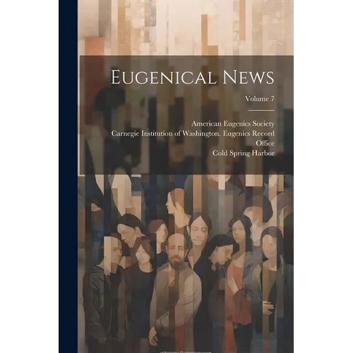 Eugenical News; Volume 7 - Paperback