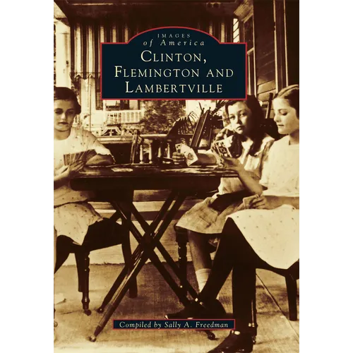 Clinton, Flemington, and Lambertville - Paperback