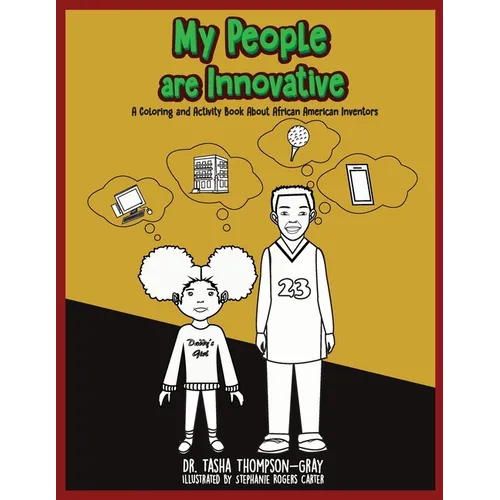 My People are Innovative: A Coloring and Activity Book About African American Inventors - Paperback