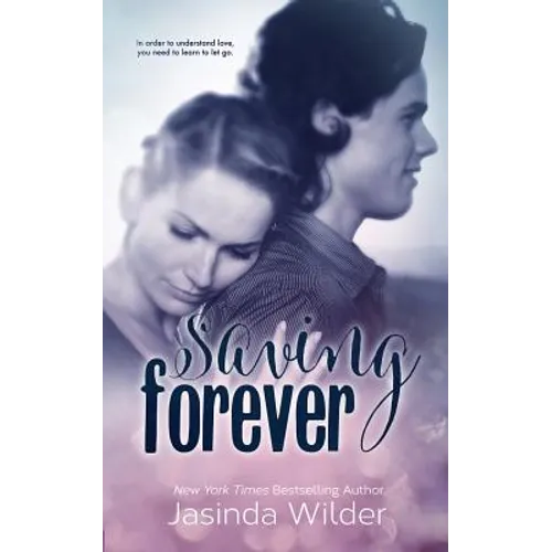 Saving Forever: The Ever Trilogy: Book 3 - Paperback
