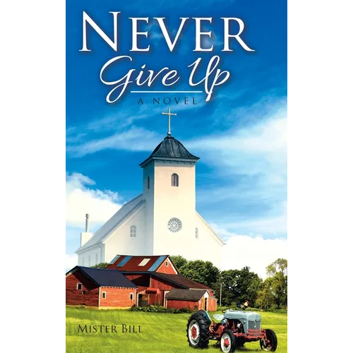 Never Give Up - Hardcover