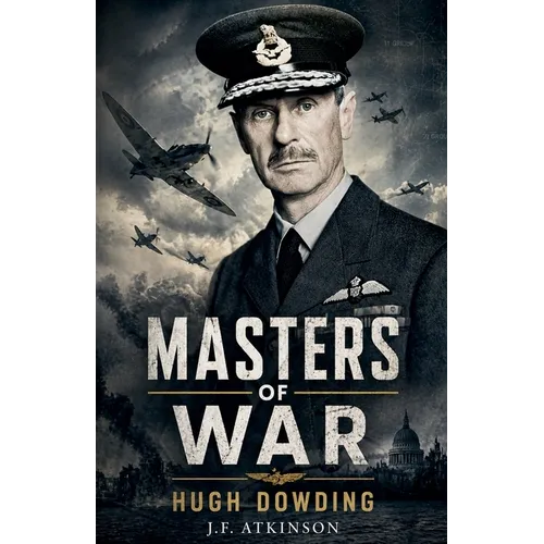 Masters of War: Hugh Dowding - Paperback