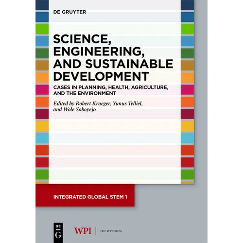 Science, Engineering, and Sustainable Development: Cases in Planning, Health, Agriculture, and the Environment - Paperback