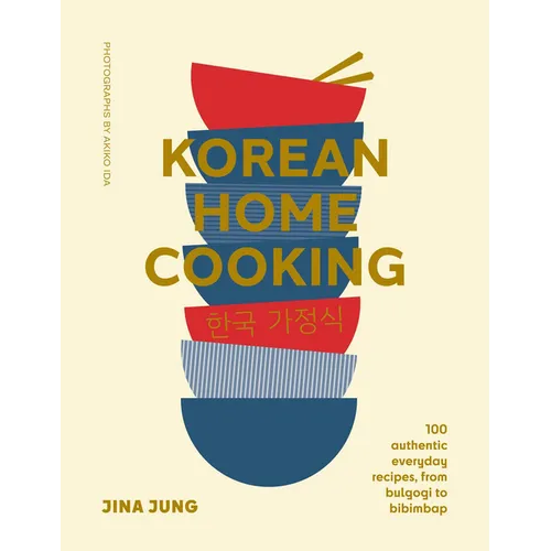 Korean Home Cooking (Mini): 100 Authentic Everyday Recipes, from Bulgogi to Bibimbap - Hardcover