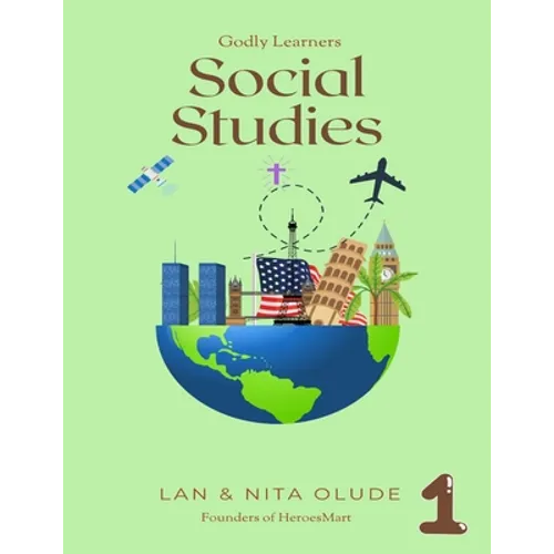 First Grade Social Studies: Full Year Curriculum - Paperback