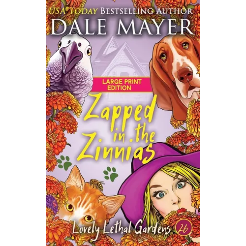 Zapped in the Zinnias - Hardcover