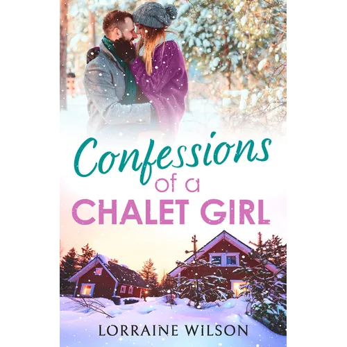 Confessions of a Chalet Girl: (A Novella) - Paperback