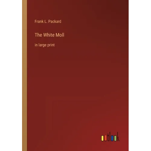 The White Moll: in large print - Paperback