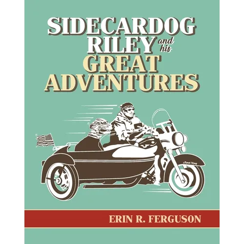 Sidecardog Riley and His Great Adventures - Paperback