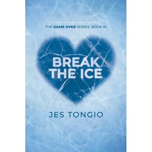 Break the Ice: A Heartwarming Hockey Romance - Paperback