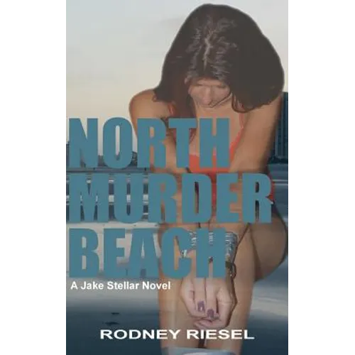 North Murder Beach: A Jake Stellar Novel - Paperback