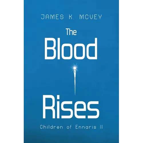 The Blood Rises: Children of Ennaris II - Paperback