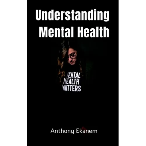 Understanding Mental Health - Paperback