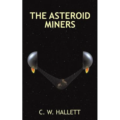 The Asteroid Miners - Paperback