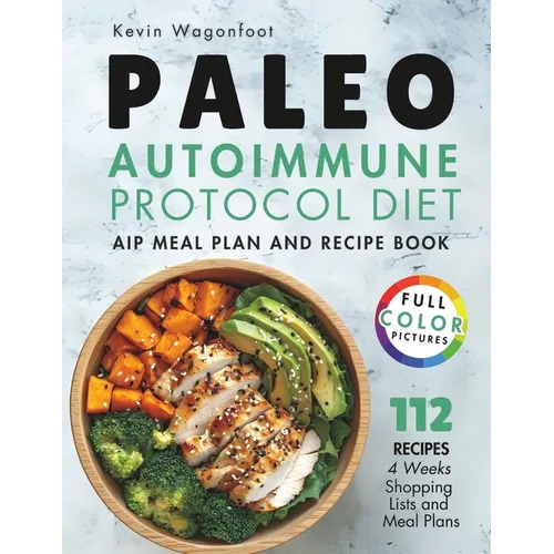Paleo Autoimmune Protocol Diet: AIP Meal Plan and Recipe Book - Paperback