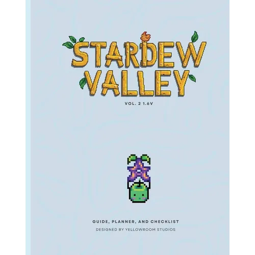 1.6v Stardew Valley Gaming Guide, Planner, and Checklist: Softcover Edition - Paperback