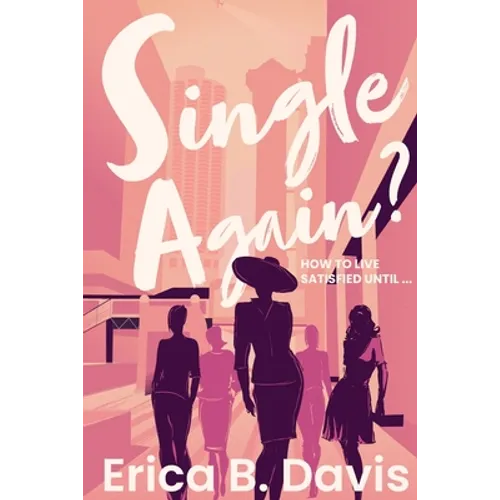 Single Again? How to Live Satisfied Until ... - Paperback