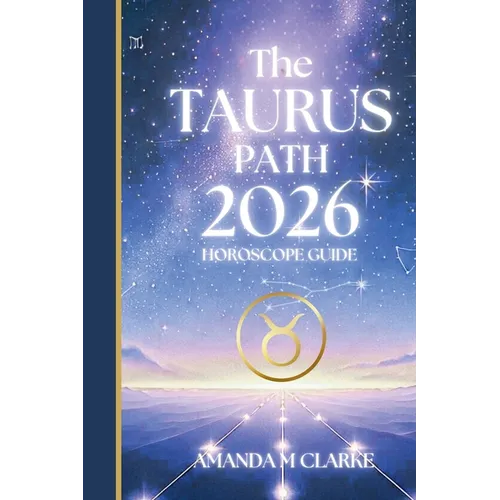 The TAURUS Path: Your full 2026 Daily Horoscope Guide - Paperback