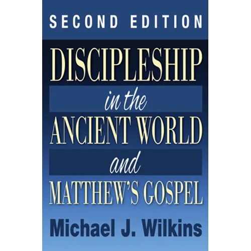 Discipleship in the Ancient World and Matthew's Gospel, Second Edition - Paperback