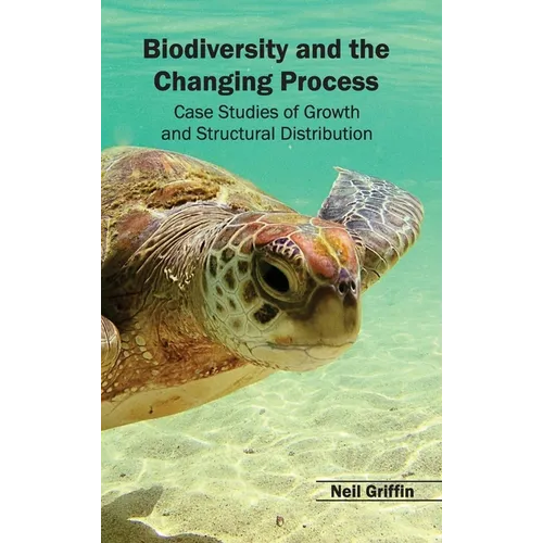Biodiversity and the Changing Process - Case Studies of Growth and Structural Distribution - Hardcover