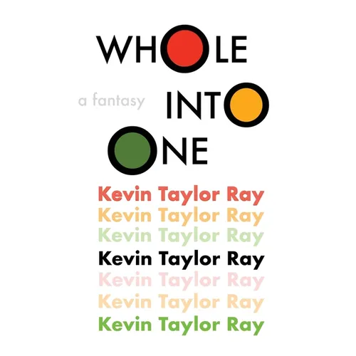 Whole Into One: a fantasy - Paperback