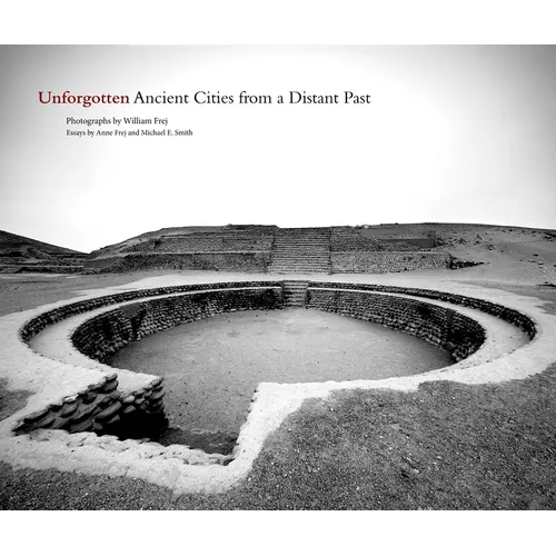 Unforgotten: Ancient Cities from a Distant Past - Hardcover