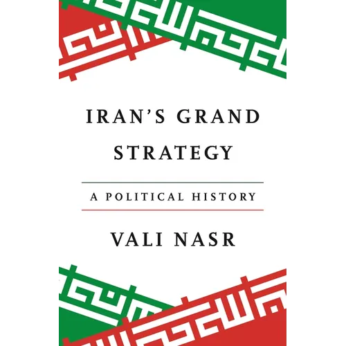 Iran's Grand Strategy: A Political History - Paperback