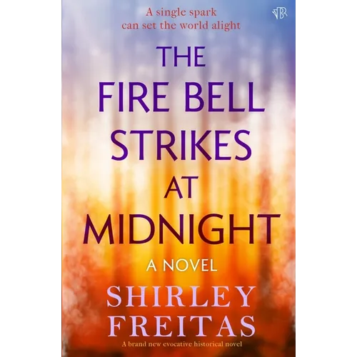 The Fire Bell Strikes at Midnight: An evocative historical novel - Paperback