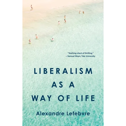 Liberalism as a Way of Life