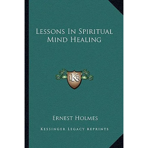 Lessons In Spiritual Mind Healing - Paperback