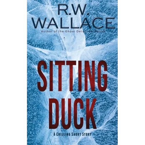Sitting Duck: A Chilling Short Story - Paperback