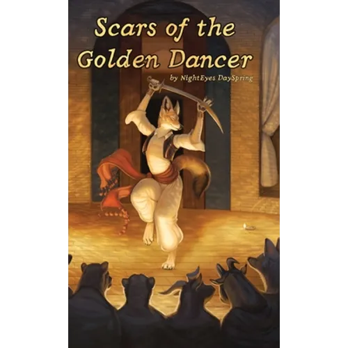 Scars of the Golden Dancer - Hardcover
